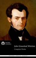 Cover: Delphi Complete Works of John Greenleaf Whittier (Illustrated) - Delphi Classics Ltd