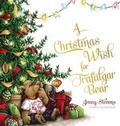 Cover: A Christmas Wish for Trafalgar Bear - New Generation Publishing