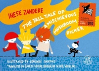 Enlarge image Cover: The Tall Tale of a Mischievous Mushroom Picker - The Emma Press