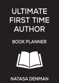 Enlarge image Cover: Ultimate First Time Author Book Planner - Ultimate 48 Hour Author