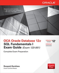 Enlarge image Cover: OCA Oracle Database 12c SQL Fundamentals I Exam Guide (Exam 1Z0-061) - Osborne/McGraw-Hill