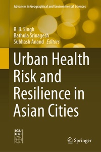 Enlarge image Cover: Urban Health Risk and Resilience in Asian Cities - Springer