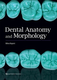 Abbildung von: Dental Anatomy and Morphology - Quintessence Publishing Co, Inc