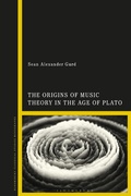 Cover: The Origins of Music Theory in the Age of Plato - Bloomsbury Academic