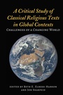 Cover: A Critical Study of Classical Religious Texts in Global Contexts - Peter Lang Verlag