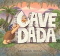 Cover: Cave Dada - Chronicle Books LLC
