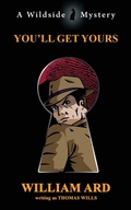 Cover: You'll Get Yours - Wildside Press