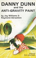 Cover: Danny Dunn and the Anti-Gravity Paint - Wildside Press