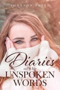Cover: Diaries of the Unspoken Words - Page Publishing, Inc.