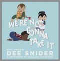 Cover: We're Not Gonna Take It - Akashic Books,U.S.