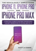 Cover: The Ridiculously Simple Guide to iPhone 11, iPhone Pro and iPhone Pro Max - SL Editions
