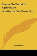 Cover: Essays On Practical Agriculture - Kessinger Publishing