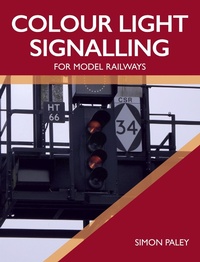 Enlarge image Cover: Colour Light Signalling for Model Railways - The Crowood Press Ltd