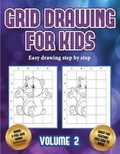 Cover: Easy drawing step by step (Grid drawing for kids - Volume 2) - Best Activity Books for Kids
