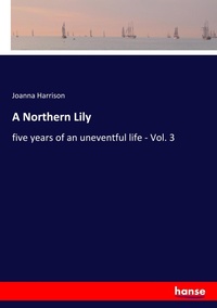 Enlarge image Cover: A Northern Lily - Hansebooks