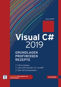 Abbildung von: Visual C# 2019 - Grundlagen, Profiwissen und Rezepte - Hanser