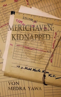 Enlarge image Cover: Merichaven: Kidnapped - BoD - Books on Demand