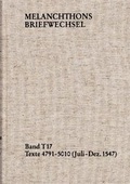 Cover: Melanchthons Briefwechsel / Textedition. Band T 17: Texte 4791-5010 (Juli-Dezember 1547) - frommann-holzboog