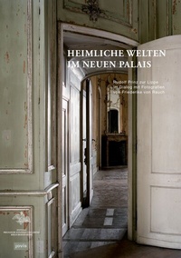 Abbildung von: Heimliche Welten im Neuen Palais - JOVIS Verlag
