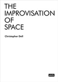 Cover: The Improvisation of Space - JOVIS Verlag