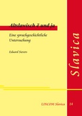 Cover: Altslawisch e und ja. Eine sprachgeschichtliche Untersuchung - LINCOM GmbH