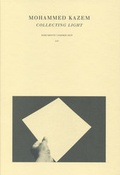 Cover: Mohammed Kazem. Collecting Light - Koelen, D