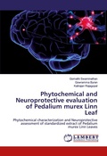 Cover: Phytochemical and Neuroprotective evaluation of Pedalium murex Linn Leaf - LAP Lambert Academic Publishing