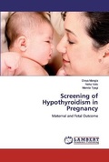Cover: Screening of Hypothyroidism in Pregnancy - LAP Lambert Academic Publishing