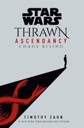 Cover: Star Wars: Thrawn Ascendancy (Book I: Chaos Rising) - Random House Worlds
