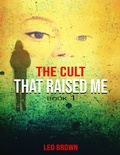 Cover: The Cult That Raised Me - THE CULT