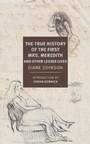 Cover: The True History of the First Mrs. Meredith and Other Lesser Lives - NYRB Classics