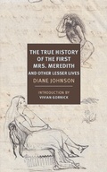 Cover: The True History of the First Mrs. Meredith and Other Lesser Lives - NYRB Classics