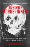 Cover: Th&uuml;ringer M&ouml;rderinnen - Verlag Kirchschlager