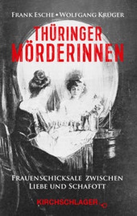 Enlarge image Cover: Thüringer Mörderinnen - Verlag Kirchschlager
