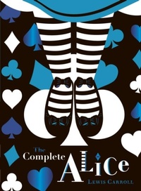 Enlarge image Cover: The Complete Alice: V&A Collector's Edition - Puffin Classics