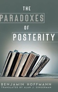 Cover: The Paradoxes of Posterity - Pennsylvania State University Press