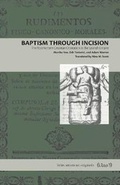 Cover: Baptism Through Incision - Pennsylvania State University Press