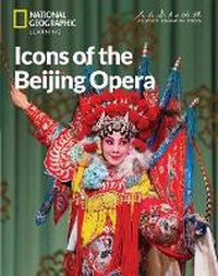 Enlarge image Cover: Icons of the Beijing Opera: China Showcase Library - Cengage ELT