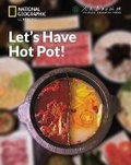 Cover: LetaEUR (TM)s Have Hot Pot!: China Showcase Library - Cengage ELT