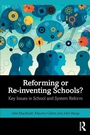 Cover: Reforming or Re-inventing Schools? - Routledge