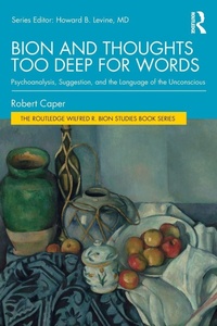 Enlarge image Cover: Bion and Thoughts Too Deep for Words - Routledge