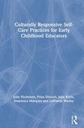 Cover: Culturally Responsive Self-Care Practices for Early Childhood Educators - Routledge