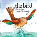 Cover: The Bird Who Sang a New Song - Little Bird Publications
