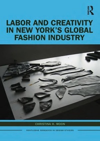 Abbildung von: Labor and Creativity in New York's Global Fashion Industry - Routledge