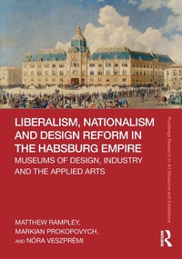 Abbildung von: Liberalism, Nationalism and Design Reform in the Habsburg Empire - Routledge