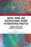Cover: Queer, Trans, and Intersectional Theory in Educational Practice - Routledge
