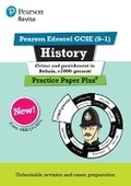 Cover: Pearson REVISE Edexcel GCSE History Crime and Punishment in Britain, c1000-Present Practice Paper Plus - Pearson Education Limited