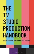 Cover: The TV Studio Production Handbook - Bloomsbury Academic