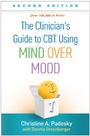Cover: The Clinician's Guide to CBT Using Mind Over Mood, Second Edition - Guilford Press