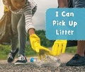 Cover: I Can Pick Up Litter - Raintree